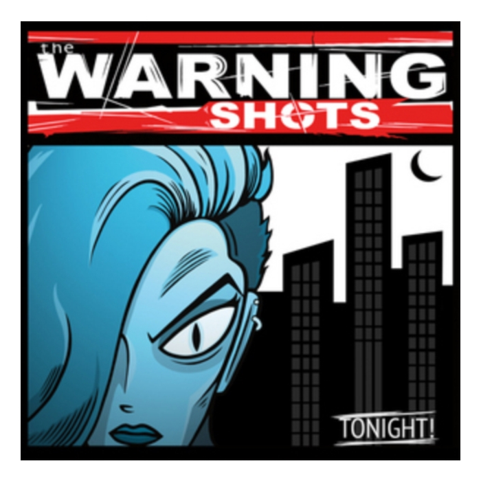 WARNING SHOTS - TONIGHT (CLEAR VINYL/DL CARD)