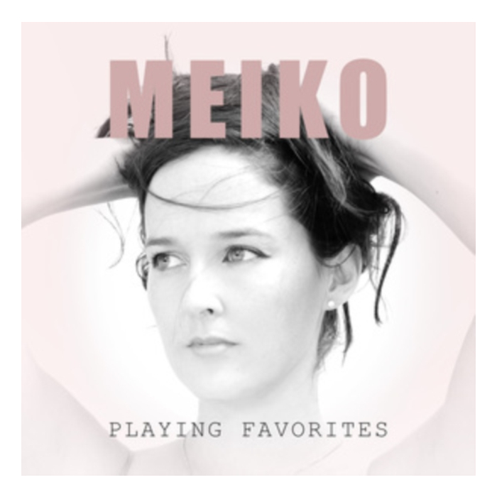 MEIKO - PLAYING FAVORITES