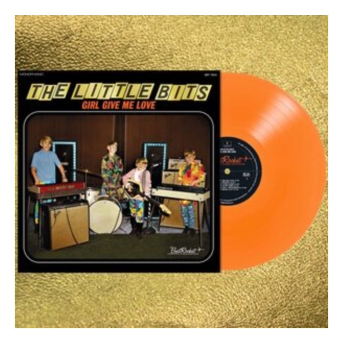 LITTLE BITS - GIRL GIVE ME LOVE (ORANGE VINYL)