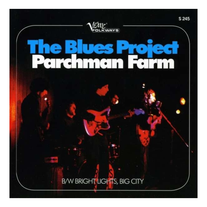 BLUES PROJECT - PARCHMAN FARM / BRIGHT LIGHTS BIG CITY
