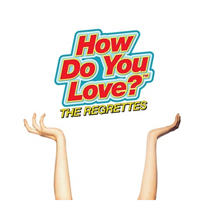 REGRETTES - HOW DO YOU LOVE?