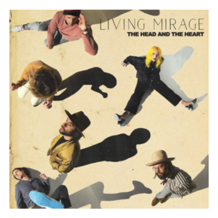 HEAD & THE HEART - LIVING MIRAGE