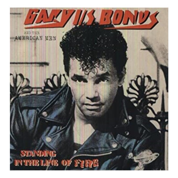 GARY U.S. BONDS - STANDING IN THE LINE OF FIRE