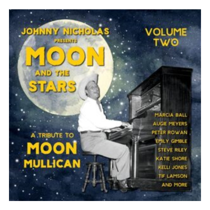 Johnny Nicholas Presents: Moon & The Stars - Tribute To Moon Mullican, Vol. 2 - Various Artists