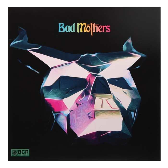 BAD MOTHERS - BAD MOTHERS