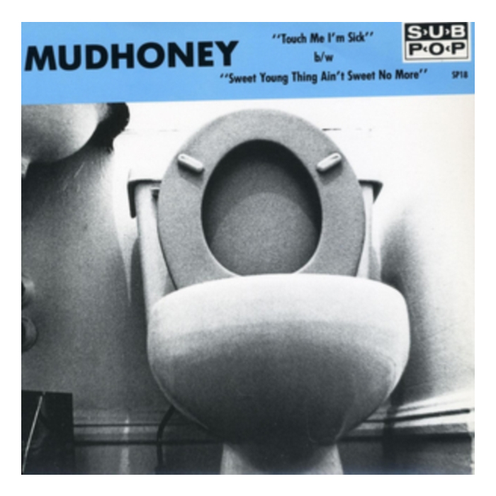 MUDHONEY - TOUCH ME I'M SICK