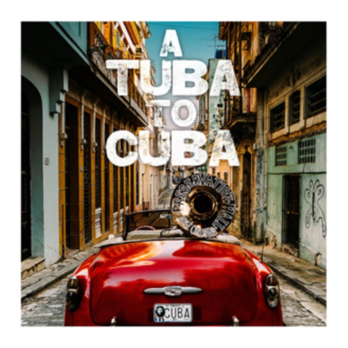 PRESERVATION HALL JAZZ BAND - TUBA TO CUBA OST