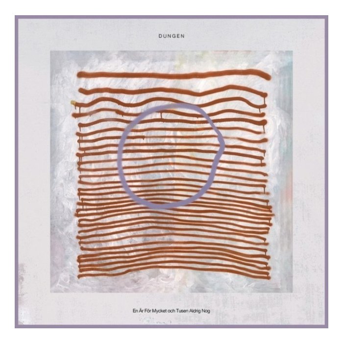 DUNGEN - EN AR FOR MYCKET OCH TUSEN ALDRIG NOG (BURGUNDY VINYL) (I)