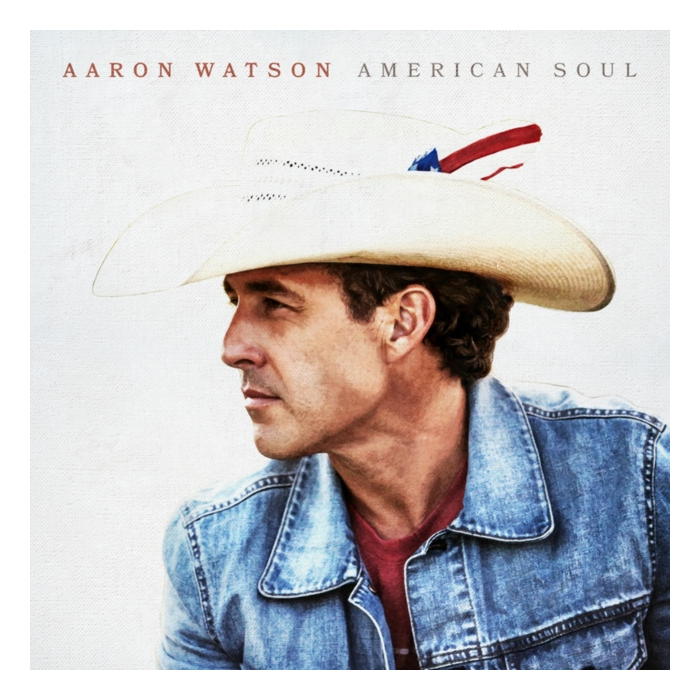 Aaron Watson - American Soul