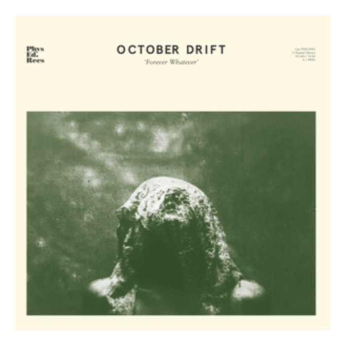 OCTOBER DRIFT - FOREVER WHATEVER