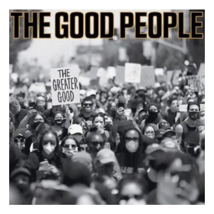 GOOD PEOPLE - GREATER GOOD
