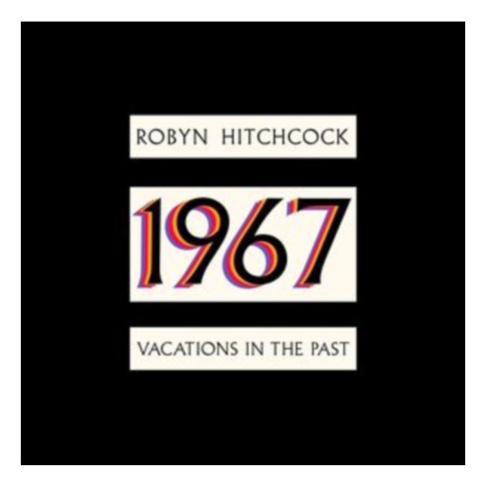 1967: Vacations In The Past - Robyn Hitchcock