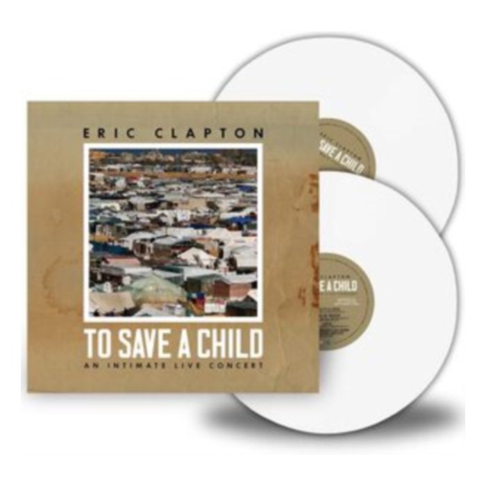 To Save A Child (White Vinyl/2Lp) - Eric Clapton