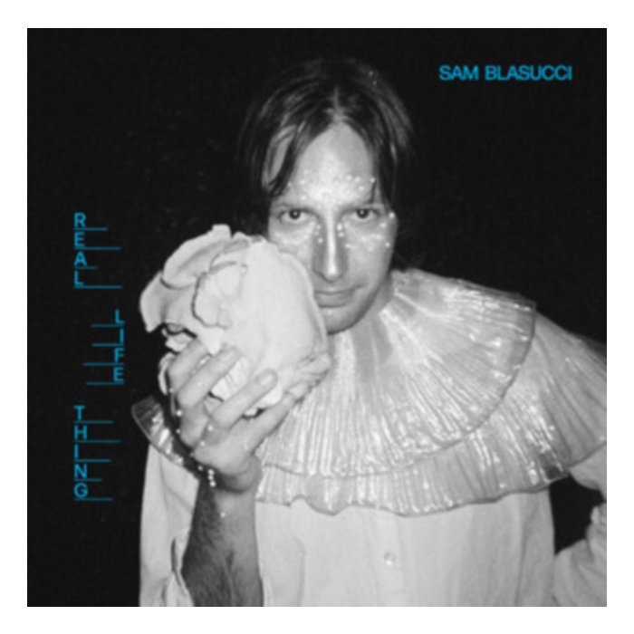 Real Life Thing - Sam Blasucci
