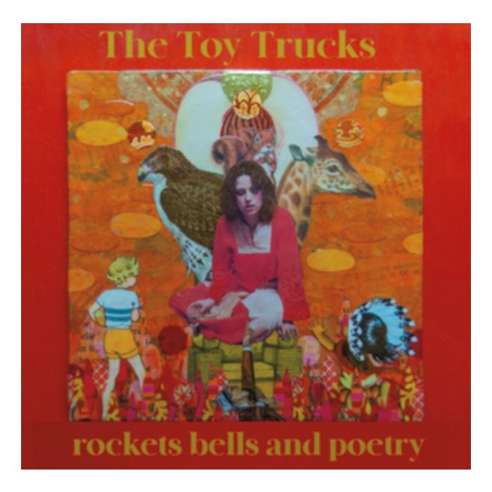 TOY TRUCKS - ROCKETS BELLS & POETRY