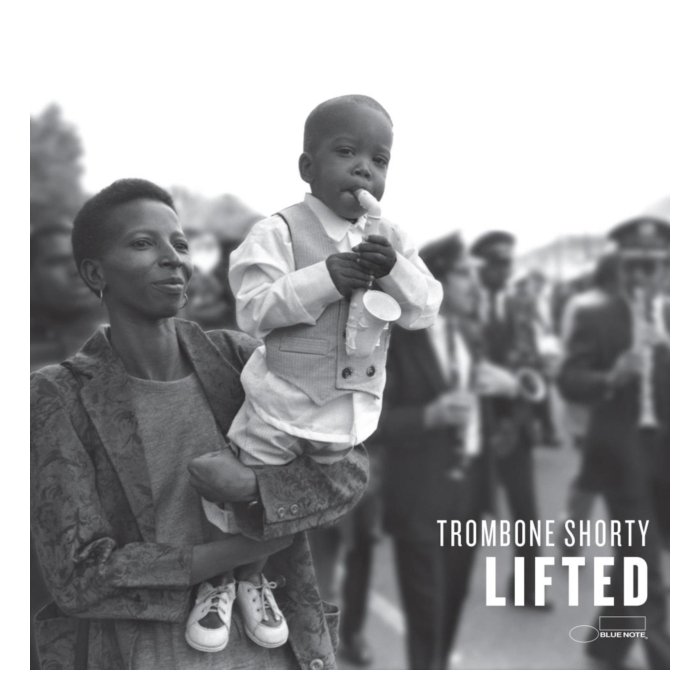 TROMBONE SHORTY - LIFTED