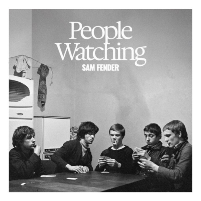 People Watching - Sam Fender