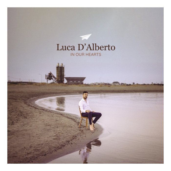 Luca D'Alberto - In Our Hearts