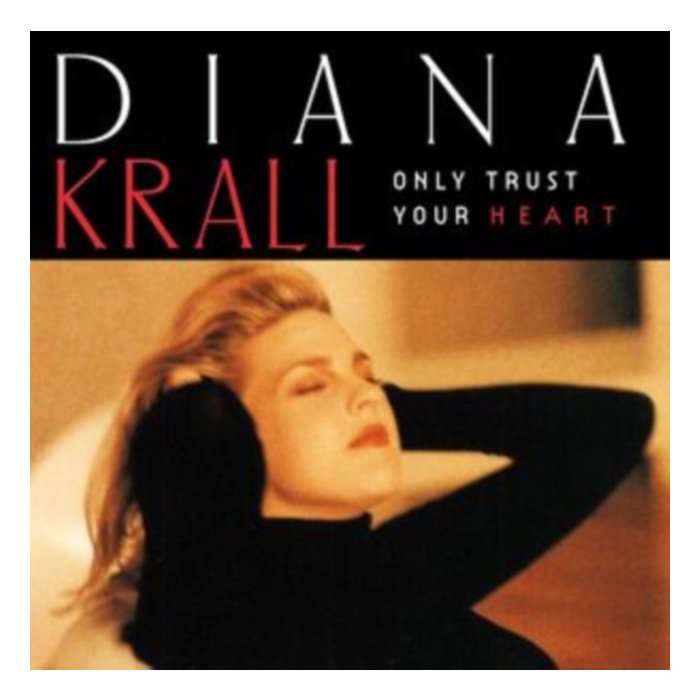 Only Trust Your Heart - Diana Krall