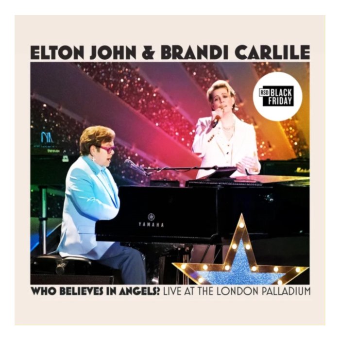 Who Believes In Angels? (Live At The London Palladium) (Rsd) - Elton & Brandi Carlile John