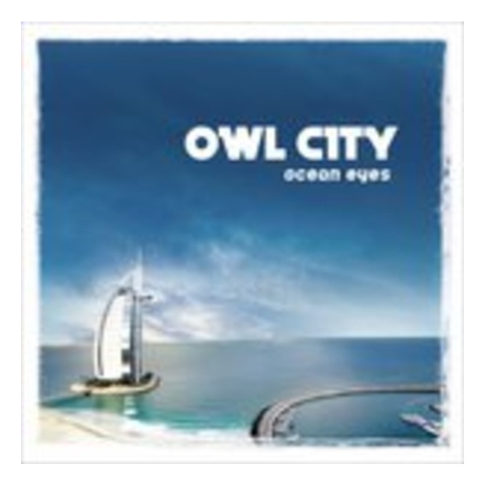 OWL CITY - OCEAN EYES