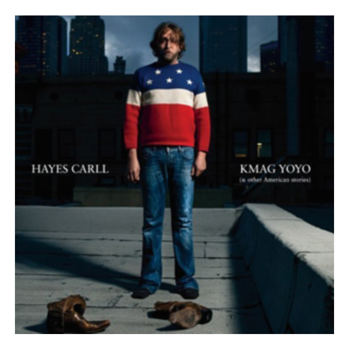 Hayes Carll - Kmag Yoyo & Other American Stories