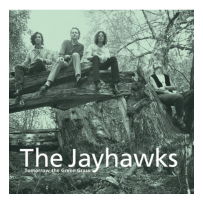 Jayhawks - Tomorrow The Green Grass