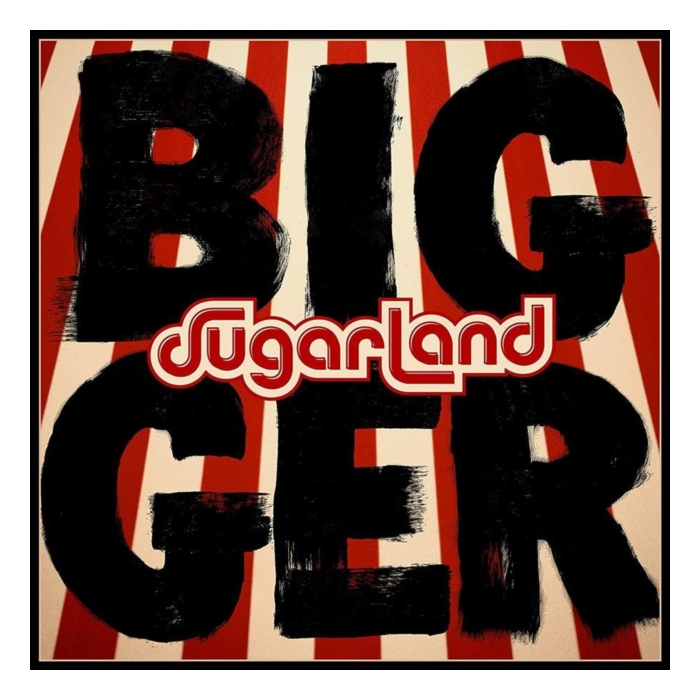 Sugarland - Bigger (Lp)