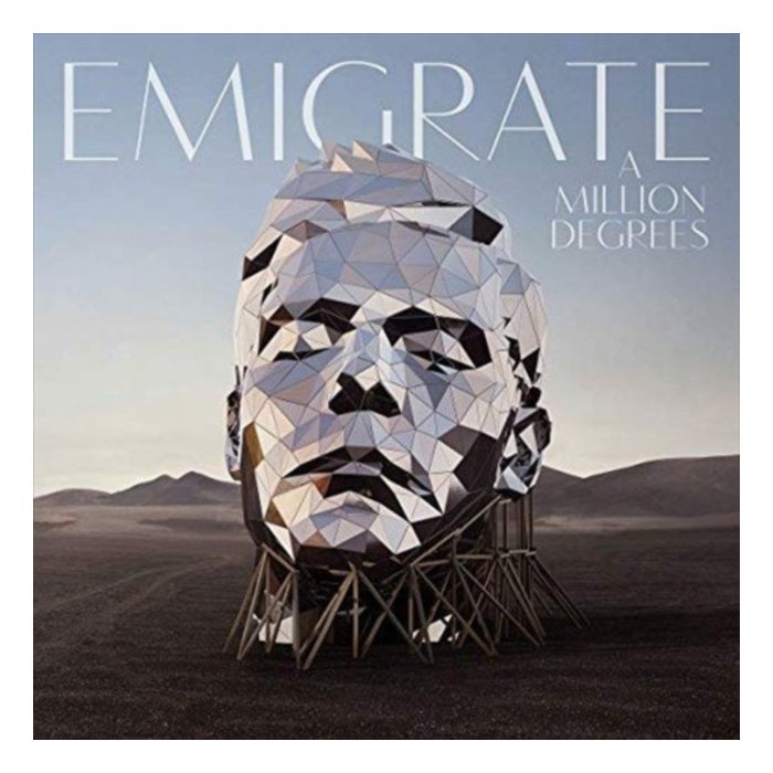 EMIGRATE - MILLION DEGREES