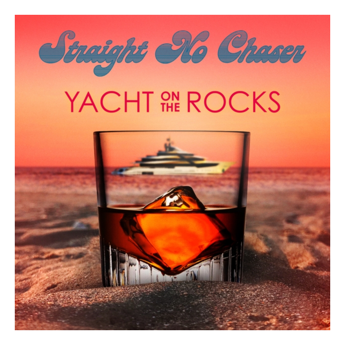 STRAIGHT NO CHASER - YACHT ON THE ROCKS