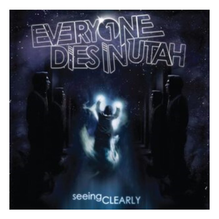 EVERYONE DIES IN UTAH - SEEING CLEARLY