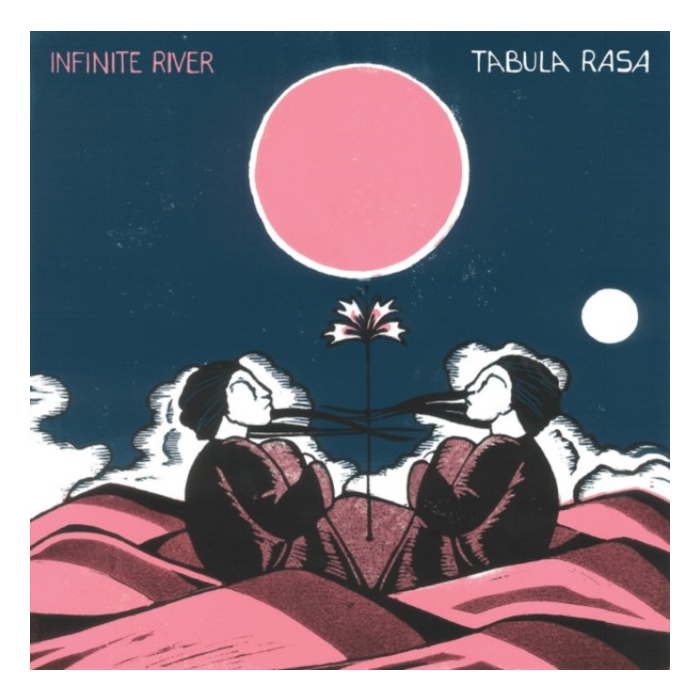 INFINITE RIVER - TABULA RASA