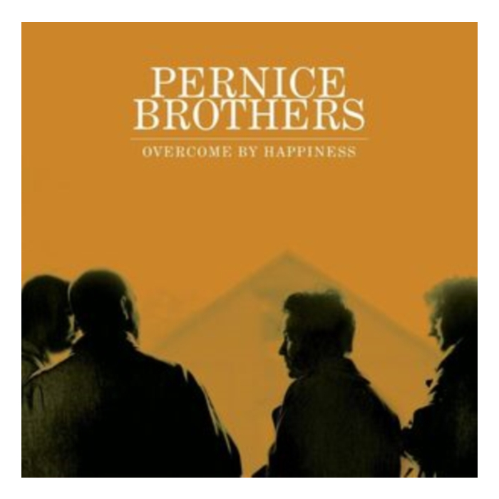 PERNICE BROTHERS - OVERCOME BY HAPPINESS (25TH ANNIVERSARY EDITION)