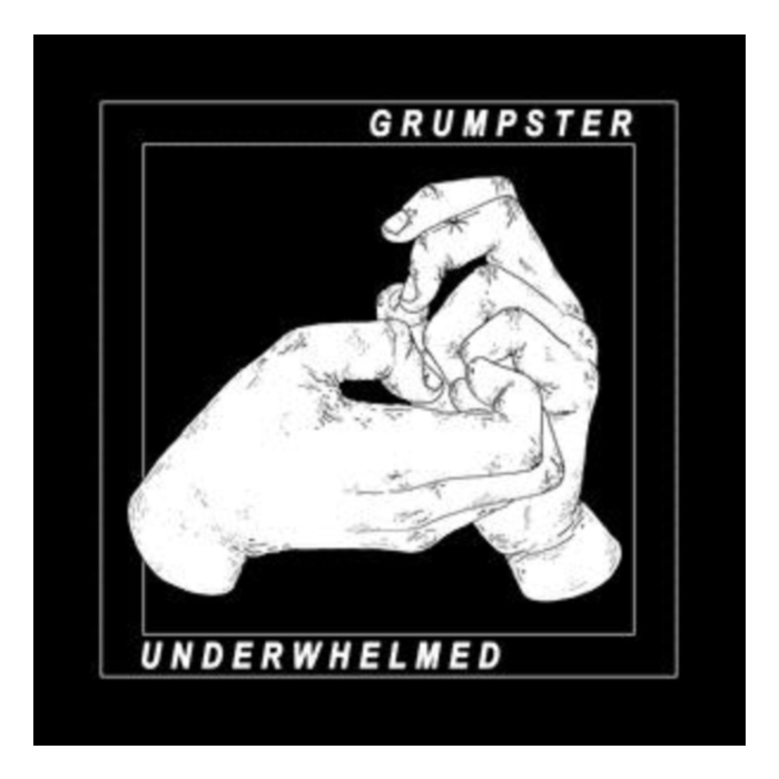 GRUMPSTER - UNDERWHELMED