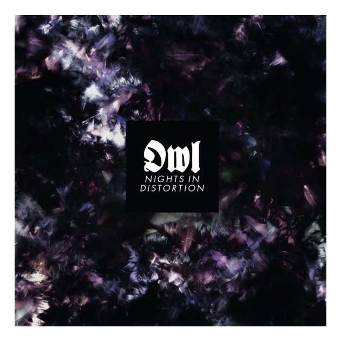 OWL - NIGHTS IN DISTORTION