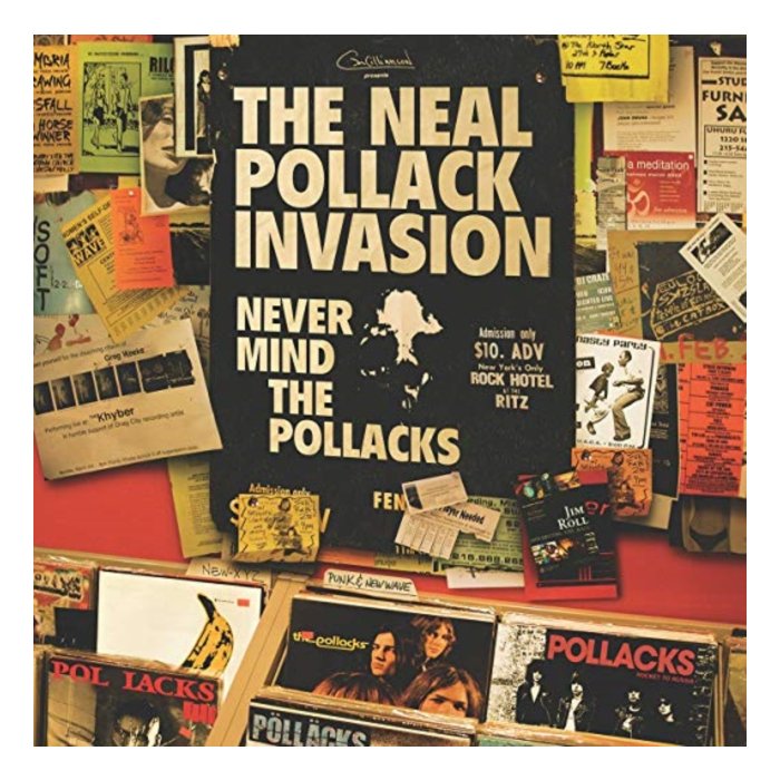 NEAL POLLACK INVASION - NEVER MIND THE POLLACKS