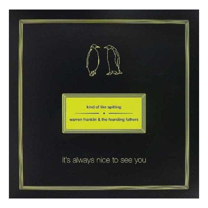 KIND OF LIKE SPITTING - WARREN FRANKLIN & THE FOUNDING FATHERS - IT'S ALWAYS NICE TO SEE YOU
