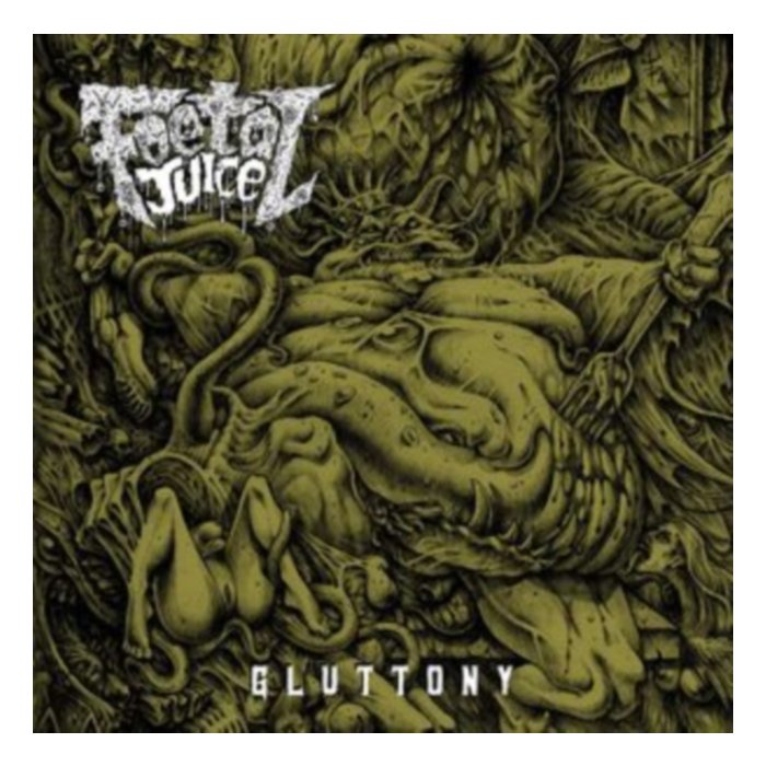 Gluttony - Foetal Juice
