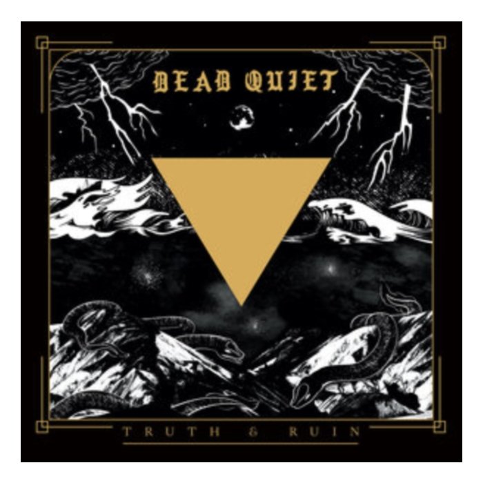 DEAD QUIET - TRUTH & RUIN