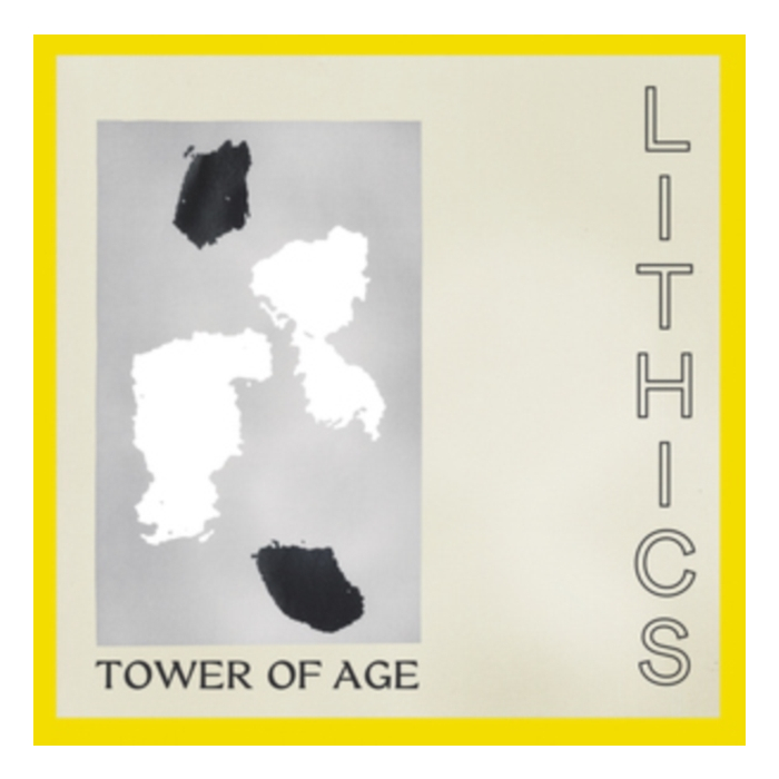 LITHICS - TOWER OF AGE
