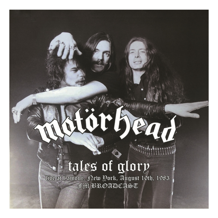 Tales Of Glory: Live At L'Amour, Ny, 1983 - Motorhead