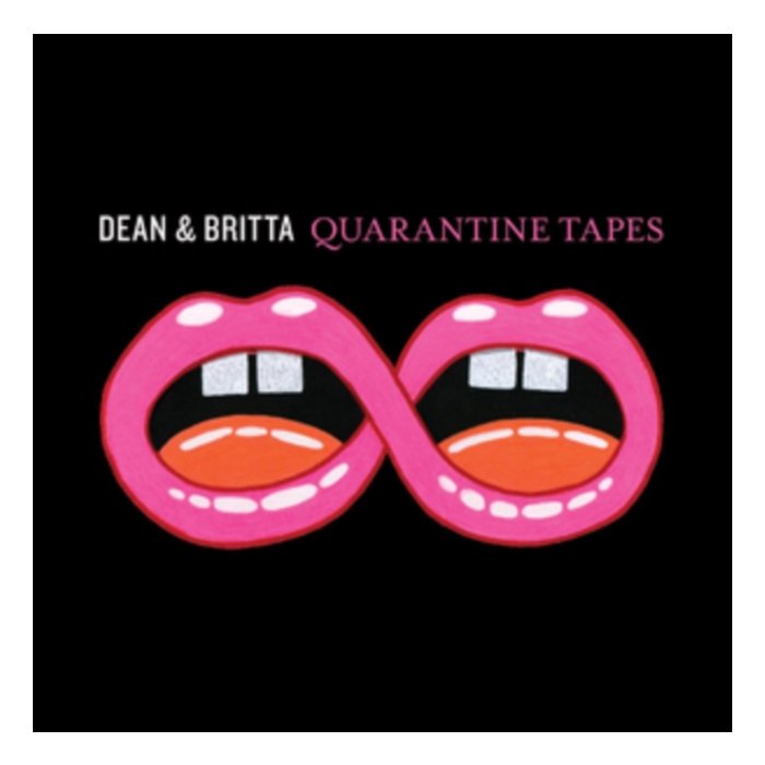 DEAN & BRITTA - QUARANTINE TAPES