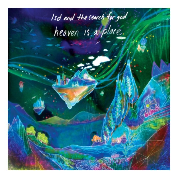Heaven Is A Place (Deluxe Edition/Blue Dream Vinyl) - Lsd & The Search For God