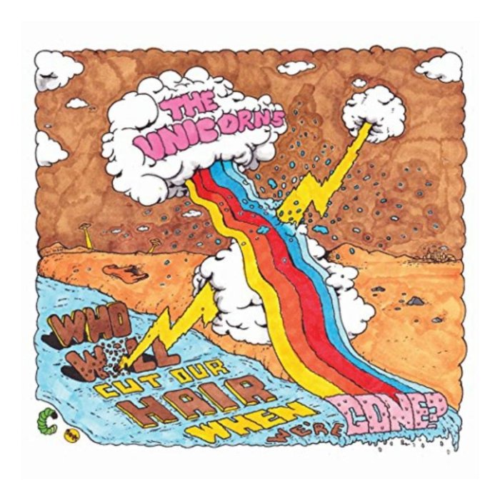UNICORNS - WHO WILL CUT OUR HAIR WHEN WE'RE GONE