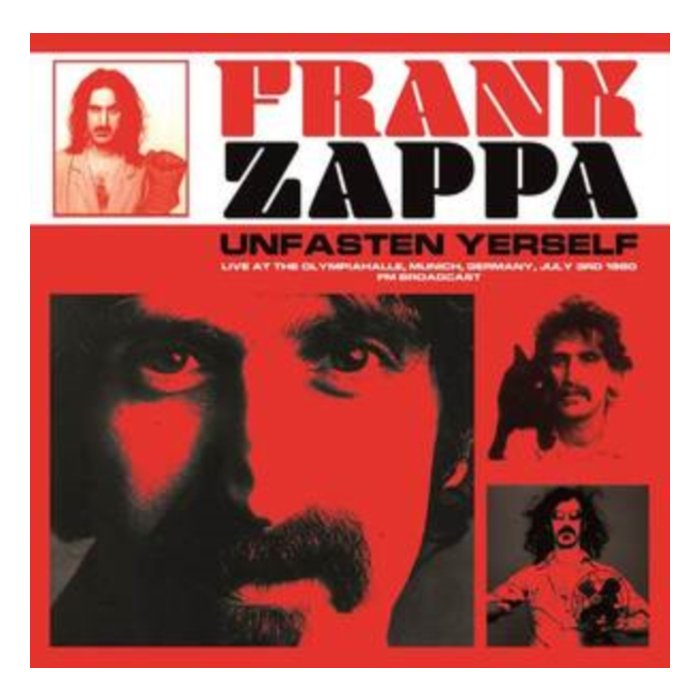 Unfasten Yerself: Live At The Olympiahalle. Munich. Germany. July 3Rd 1980 - Fm Broadcast - Zappa,Frank