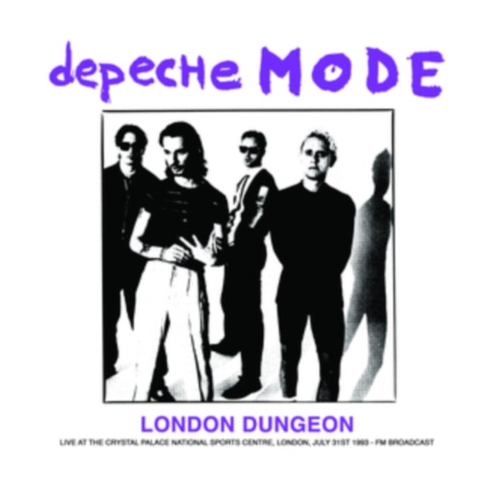 London Dungeon: Live At The Crystal Palace National Sports Centre. London. July 31St 1993 - Fm - Depeche Mode