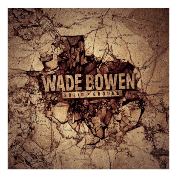 Wade Bowen - Solid Ground