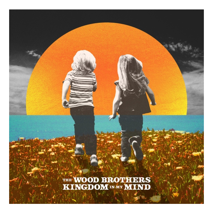 WOOD BROTHERS - KINGDOM IN MY MIND