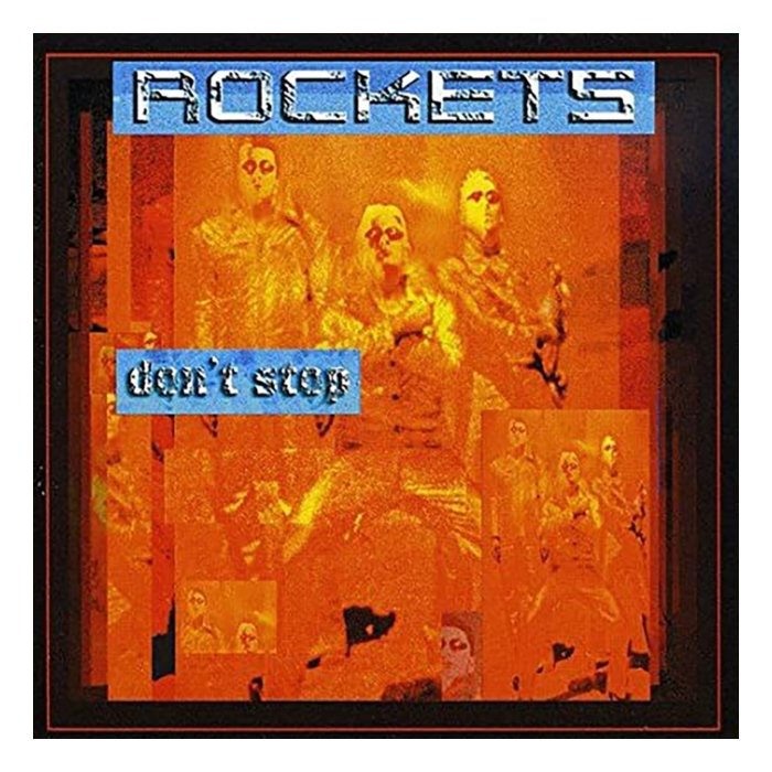 ROCKETS - DON'T STOP (ORANGE VINYL)