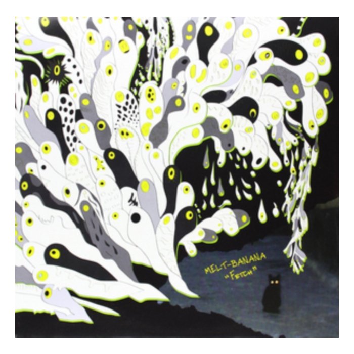 MELT BANANA - FETCH